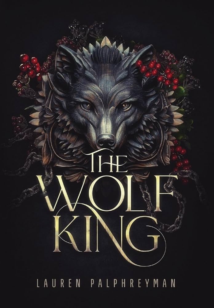 The Wolf King by Lauren Palphreyman book cover